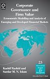Corporate governance and firm value : econometric modelling and analysis of emerging and developed financial markets