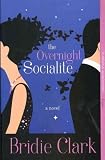 Produkt-Bild: (The Overnight Socialite) By Clark, Bridie (Author) Paperback on (11 , 2010)