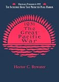 The Great Pacific War: A History of the American-Japanese Campaign of 1931-1933