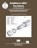 SolidWorks 2007: The Basics with Multimedia CD