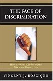 The Face of Discrimination: How Race and Gender Impact Work and Home Lives