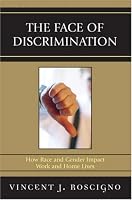 The Face of Discrimination: How Race and Gender Impact Work and Home Lives