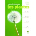 Reconna�tre facilement les plantes : Identifier, toucher, sentir, go�ter