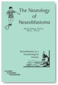 The Neurology of Neuroblastoma: Neuroblastoma as a Neurobiological Disease