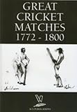 Great cricket matches, 1772-1800