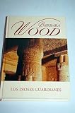 Los dioses guardianes - Barbara Wood