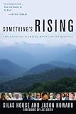 Somethings Rising: Appalachians Fighting Mountaintop Removal