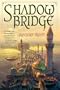 Shadowbridge�� [SHADOWBRIDGE] [Paperback]