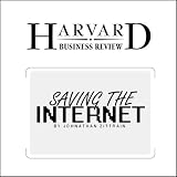 Saving the Internet (Harvard Business Review)