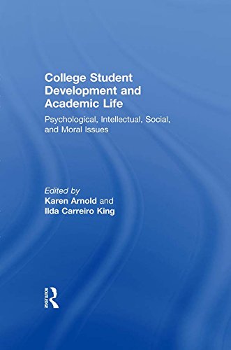 College Student Development and Academic Life: Psychological, Intellectual, Social and Moral Issues (Contemporary Higher Education)