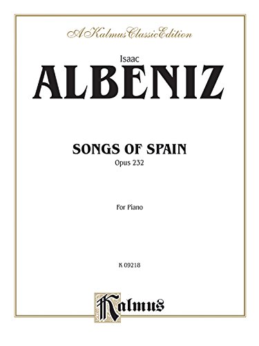 Songs of Spain, Opus 232 (For Piano)
