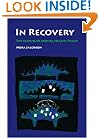 In Recovery: The Making of Mental Health Policy