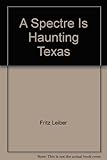 A spectre is haunting Texas