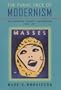 The Public Face of Modernism:  Little Magazines, Audiences, and Reception, 1905-1920