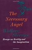The Necessary Angel: Essays on Reality and the Imagination