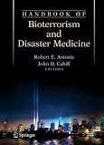 Handbook of Bioterrorism and Disaster Medicine