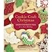 Cookie Craft Christmas: Dozens of Decorating Ideas for a Sweet Holiday (Hardcover)