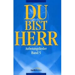 Du bist Herr, Anbetungslieder