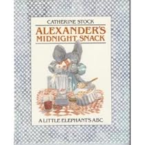 Alexander's Midnight Snack: A Little Elephants A B C Alexander's Midnight Snack: A Little Elephants A B C