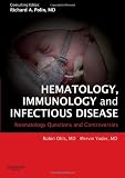 Hematology, immunology, and infectious disease : neonatology questions and controversies