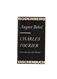 Charles Fourier. Sein Leben und seine Theorien