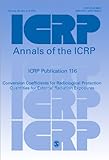 ICRP publication 116 : conversion coefficients for radiological protection quantities for external radiation exposures
