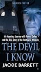 The Devil I Know: My Haunting Journey with Ronnie DeFeo and the True Story of the Amityville Murders