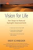 Vision for Life: Ten Steps to Natural Eyesight Improvement