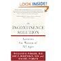The Incontinence Solution: Answers for Women of All Ages