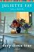 Deep Down True A Novel by Juliette Fay Deep Down True A Novel