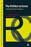 The politics to come : power, modernity and the messianic