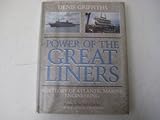 Power of the great liners : a history of Atlantic marine engineering