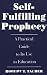 Self-Fulfilling Prophecy: A Practical Guide to Its Use in Education