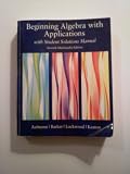 Beginning Algebra with Applications with Student Solutions