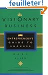 Visionary Business: An Entrepreneur's...