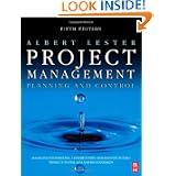 Project Management, Planning and Control: Managing Engineering, Construction and Manufacturing Projects to PMI, APM and BSI Standards'