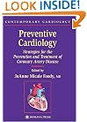 Preventive Cardiology: Strategies for the Prevention and Treatment of Coronary Artery Disease (Contemporary Cardiology)