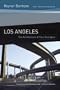 Los Angeles: The Architecture of Four Ecologies