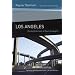 Los Angeles: The Architecture of Four Ecologies