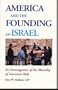 America and the founding of Israel: An investigation of the morality of America's role