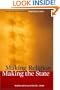 Making Religion, Making the State: The Politics of Religion in Modern China