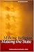 Making Religion, Making the State: The Politics of Religion in Modern China