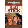 Red Stick (White Indian, No 26)