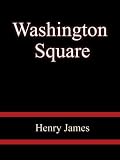Washington Square - Henry James