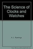 The science of clocks and watches