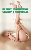 My Sexy Stepdaughter: Cassidy's Corruption
