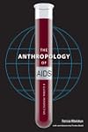 The Anthropology of AIDS: A Global Pe...