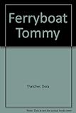 Ferryboat Tommy