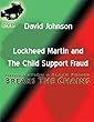 David Johnson- Locheed Martin and Child Support Fraud DVD