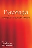 Dysphagia: Foundation, Theory and Practice